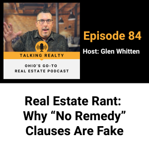 Real Estate Rant: Why “No Remedy” Clauses Are Fake episode artwork