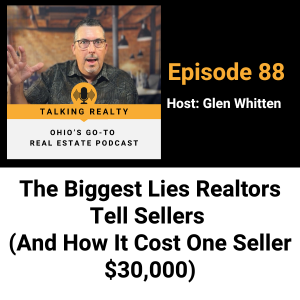 The Biggest Lies Realtors Tell Sellers (And How It Cost One Seller $30,000) episode artwork