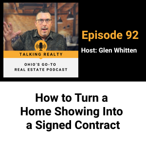 How to Turn a Home Showing Into a Signed Contract  | Episode 92