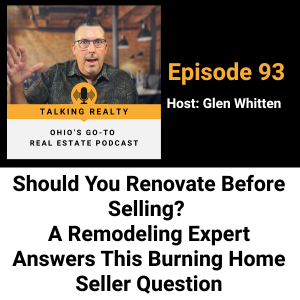 Should You Renovate Before Selling? A Remodeling Expert Answers This Burning Home Seller Question | Episode 93