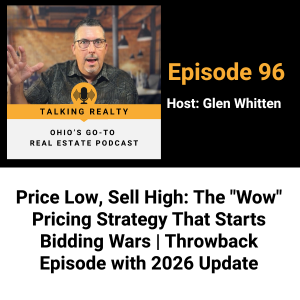 Price Low, Sell High: The “Wow” Pricing Strategy That Starts Bidding Wars | Throwback Episode with 2026 Update | Episode 96